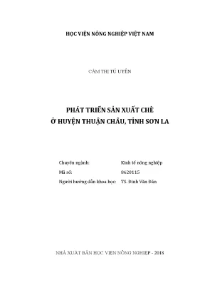 Luận văn thạc sĩ vnua phát triển sản xuất chè ở huyện thuận châu tỉnh sơn la