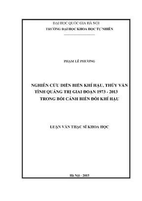 Luận văn thạc sĩ hus nghiên cứu diễn biến khí hậu thủy văn tỉnh quảng trị giai đoạn 1973 2013 trong bối cảnh biến đổi khí hậu