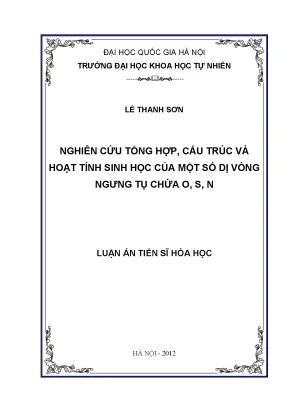 Luận án tiến sĩ hus nghiên cứu tổng hợp cấu trúc và hoạt tính sinh học của một số dị vòng ngưng tụ chứa o s n