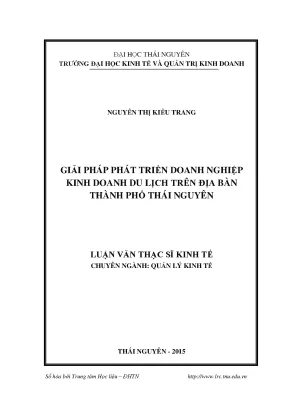 Luận văn thạc sĩ hay giải pháp chủ yếu nhằm phát triển doanh nghiệp kinh doanh du lịch trên địa bàn thành phố thái nguyên