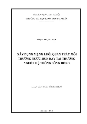 Luận văn thạc sĩ hus xây dựng mạng lưới quan trắc môi trường nước bùn đáy tại thượng nguồn hệ thống sông hồng