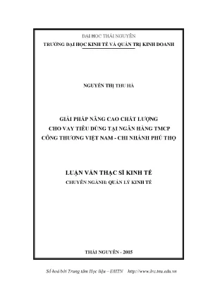 Luận văn thạc sĩ hay giải pháp nâng cao chất lượng cho vay tiêu dùng tại ngân hàng tmcp công thương việt nam chi nhánh phú thọ