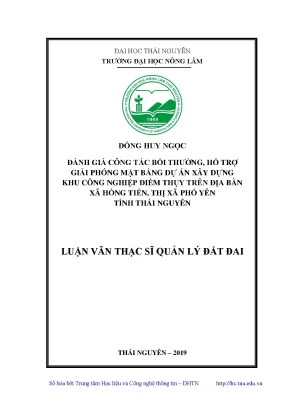 Luận văn thạc sĩ hay đánh giá công tác bồi thường hỗ trợ giải phóng mặt bằng dự án xây dựng khu công nghiệp điềm thụy trên địa bàn xã hồng tiến thị xã phổ yên tỉnh thái nguyên