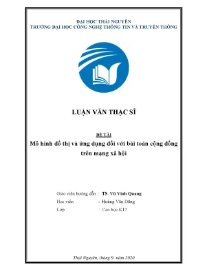 Luận văn thạc sĩ hay mô hình đồ thị và ứng dụng đối với bài toán cộng đồng trên mạng xã hội