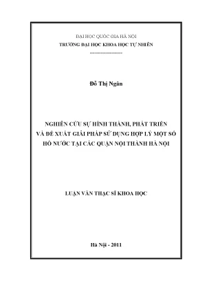 Luận văn thạc sĩ hus nghiên cứu sự hình thành phát triển và đề xuất giải pháp sử dụng hợp lý một số hồ nước tại các quận nội thành hà nội