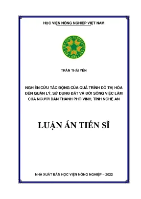 Luận án tiến sĩ nghiên cứu tác động của quá trình đô thị hóa đến quản lý sử dụng đất và đời sống việc làm của người dân thành phố vinh tỉnh nghệ an