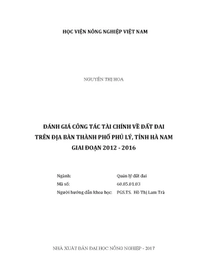 Luận văn thạc sĩ vnua đánh giá công tác tài chính về đất đai trên địa bàn thành phố phủ lý tỉnh hà nam giai đoạn 2012 2016