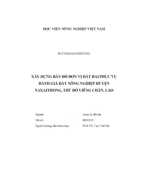 Luận văn thạc sĩ vnua xây dựng bản đồ đơn vị đất đai phục vụ đánh giá đất nông nghiệp huyện naxaithong thủ đô viêng chăn lào