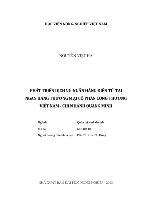 Luận văn thạc sĩ vnua phát triển dịch vụ ngân hàng điện tử tại ngân hàng thương mại cổ phần công thương việt nam chi nhánh quang minh