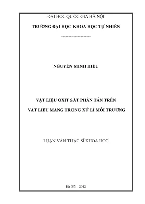Luận văn thạc sĩ hus vật liệu oxit sắt phân tán trên vật liệu mang trong xử lý môi trường