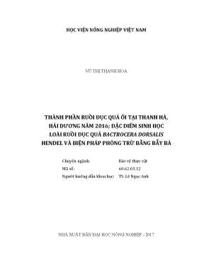 Luận văn thạc sĩ vnua thành phần ruồi đục quả ổi tại thanh hà hải dương năm 2016 đặc điểm sinh học loài ruồi đục quả bactrocera dorsalis hendel và biện pháp phòng trừ bằng bẫy bả