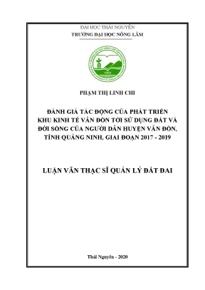 Luận văn thạc sĩ hay đánh giá tác động của phát triển khu kinh tế vân đồn tới sử dụng đất và đời sống của người dân huyện vân đồn tỉnh quảng ninh giai đoạn 2017 2019