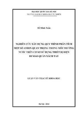 Luận văn thạc sĩ hus nghiên cứu xây dựng quy trình phân tích một số anion quan trọng trong môi trường nước trên cơ sở sử dụng thiết bị điện di mao quản xách tay