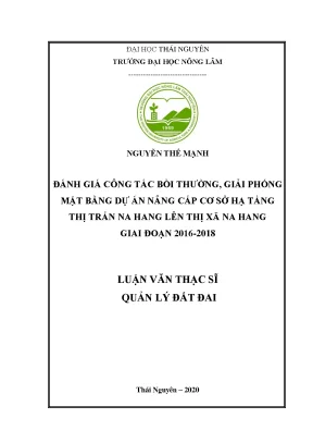 Luận văn thạc sĩ hay đánh giá công tác bồi thường giải phóng mặt bằng dự án nâng cấp cơ sở hạ tầng thị trấn na hang lên thị xã na hang giai đoạn 2016 2018
