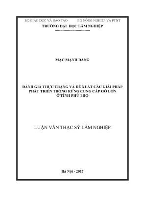 Luận văn thạc sĩ hay đánh giá thực trạng và đề xuất giải pháp phát triển trồng rừng cung cấp gỗ lớn ở tỉnh phú thọ