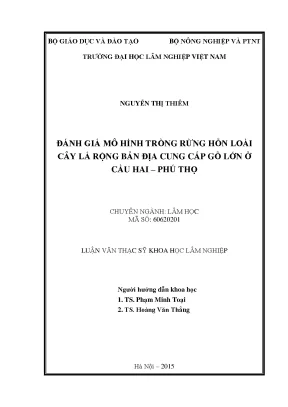 Luận văn thạc sĩ hay đánh giá mô hình trồng rừng hỗn loài cây lá rộng bản địa cung cấp gỗ lớn ở cầu hai phú thọ