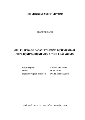 Luận văn thạc sĩ vnua giải pháp nâng cao chất lượng dịch vụ khám chữa bệnh tại bệnh viện a tỉnh thái nguyên