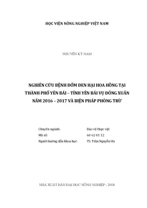Luận văn thạc sĩ vnua nghiên cứu bệnh đốm đen hại hoa hồng tại thành phố yên bái tỉnh yên bái vụ đông xuân năm 2016 2017 và biện pháp phòng trừ