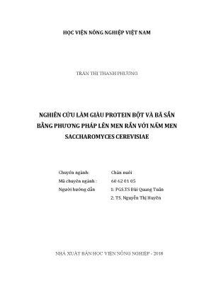 Luận văn thạc sĩ vnua nghiên cứu làm giàu protein bột và bã sắn bằng phương pháp lên men rắn với nấm men saccharomyces cerevisiae