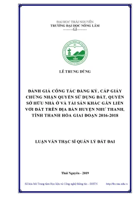 Luận văn thạc sĩ hay đánh giá công tác đăng ký cấp giấy chứng nhận quyền sử dụng đất quyền sở hữu nhà ở và tài sản khác gắn liền với đất trên địa bàn huyện như thanh tỉnh thanh hóa giai đoạn 2016 2018