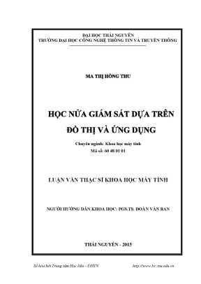 Luận văn thạc sĩ hay học nửa giám sát dựa trên đồ thị và ứng dụng