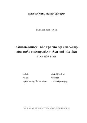 Luận văn thạc sĩ vnua đánh giá nhu cầu đào tạo cho đội ngũ cán bộ công đoàn trên địa bàn thành phố hòa bình tỉnh hòa bình