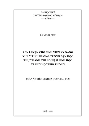 Luận án tiến sĩ rèn luyện cho sinh viên kỹ năng xử lý tình huống trong dạy học thực hành thí nghiệm sinh học trung học phổ thông
