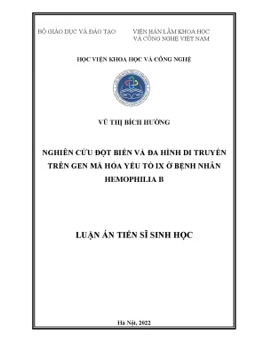 Luận án tiến sĩ nghiên cứu đột biến và đa hình di truyền trên gen mã hóa yếu tố ix ở người bệnh hemophilia b