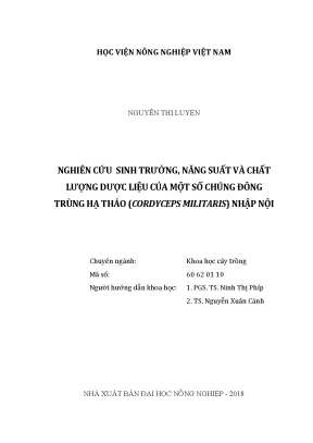 Luận văn thạc sĩ vnua nghiên cứu sinh trưởng năng suất và chất lượng dược liệu của một số chủng đông trùng hạ thảo cordyceps militaris nhập nội