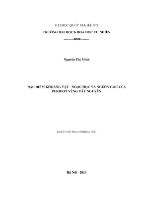 Luận văn thạc sĩ hus đặc điểm khoáng vật ngọc học và nguồn gốc của peridot vùng tây nguyên