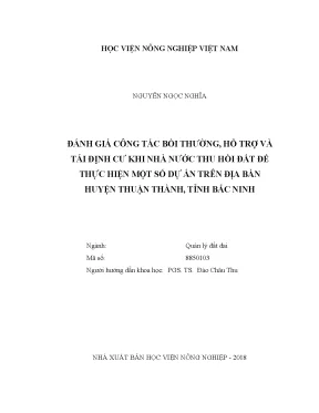 Luận văn thạc sĩ vnua đánh giá công tác bồi thường hỗ trợ và tái định cư khi nhà nước thu hồi đất để thực hiện một số dự án trên địa bàn huyện thuận thành tỉnh bắc ninh