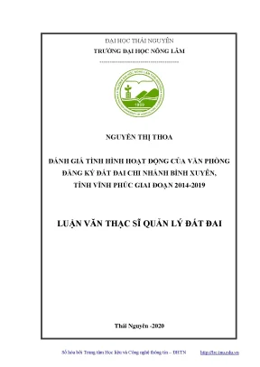 Luận văn thạc sĩ hay đánh giá tình hình hoạt động của văn phòng đăng ký đất đai chi nhánh bình xuyên tỉnh vĩnh phúc giai đoạn 2014 2019