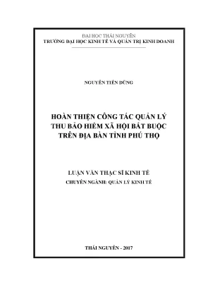 Luận văn thạc sĩ hay hoàn thiện công tác quản lý thu bảo hiểm xã hội bắt buộc trên địa bàn tỉnh phú thọ nguyễn tiến dũng