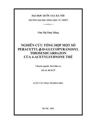 Luận văn thạc sĩ hus nghiên cứu tổng hợp một số peracetyl β d glucopyranosyl thiosemicarbazon của 4 acetylsydnone thế