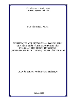 Luận án tiến sĩ nghiên cứu ảnh hưởng nhân tố sinh thái đến hình thái và đa dạng di truyền quần thể thạch tùng răng huperzia serrata thunb trevis ở việt nam