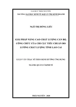 Luận văn thạc sĩ hay giải pháp nâng cao chất lượng cán bộ công chức của chi cục tiêu chuẩn đo lường chất lượng tỉnh lào cai