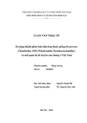 Luận văn thạc sĩ hay đa dạng thành phần loài chân kép thuộc giống desmoxytes chamberlin 1923 polydesmida paradoxosomatidae và mối quan hệ di truyền của chúng ở việt nam