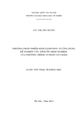 Luận văn thạc sĩ hus phương pháp phiếm hàm lyapunov và ứng dụng để nghiên cứu tính ổn định nghiệm của phương trình vi phân có chậm