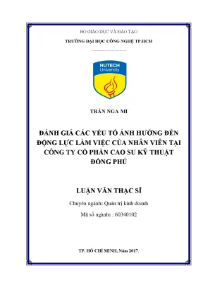Luận văn thạc sĩ hay đánh giá các yếu tố ảnh hưởng đến động lực làm việc của nhân viên tại công ty cp cao su kỹ thuật đồng phú