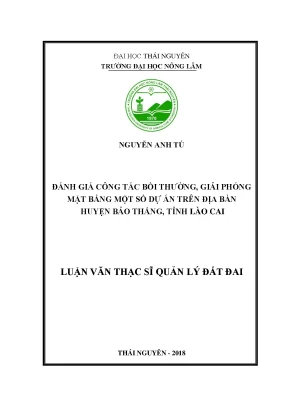 Luận văn thạc sĩ hay đánh giá công tác bồi thường giải phóng mặt bằng một số dự án trên địa bàn huyện bảo thắng tỉnh lào cai