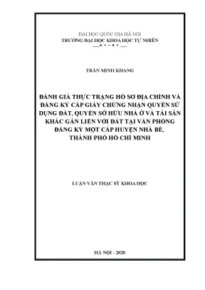 Luận văn thạc sĩ hus đánh giá thực trạng hồ sơ địa chính và đăng ký cấp giấy chứng nhận quyền sử dụng đất quyền sở hữu nhà ở và tài sản khác gắn liền với đất tại văn phòng đăng ký một cấp huyện nhà bè