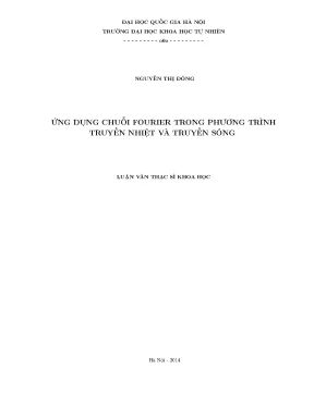 Luận văn thạc sĩ hus ứng dụng chuỗi fourier trong phương trình truyền nhiệt và truyền sóng luận văn thạc sĩ toán học 60 46 01 02