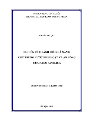Luận văn thạc sĩ hus nghiên cứu đánh giá khả năng khử trùng nước sinh hoạt và ăn uống của nano ag silica