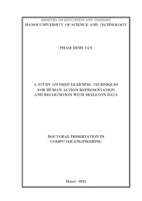Luận án tiến sĩ nghiên cứu các kỹ thuật học sâu trong biểu diễn và nhận dạng hoạt động của người từ dữ liệu khung xương