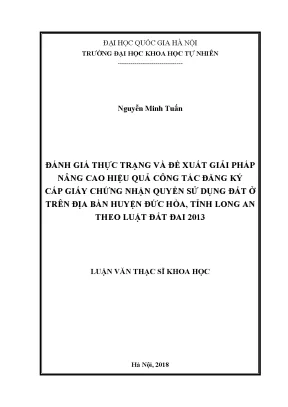 Luận văn thạc sĩ hus đánh giá thực trạng và đề xuất giải pháp nâng cao hiệu quả công tác đăng ký cấp giấy chứng nhận quyền sử dụng đất ở trên địa bàn huyện đức hòa tỉnh long an theo luật đất đai 2013