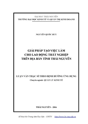 Luận văn thạc sĩ hay giải pháp tạo việc làm cho lao động thất nghiệp trên địa bàn tỉnh thái nguyên