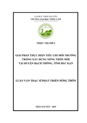 Luận văn thạc sĩ hay giải pháp thực hiện tiêu chí môi trường trong xây dựng nông thôn mới tại huyện bạch thông tỉnh bắc kạn