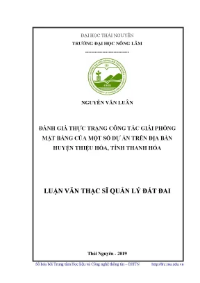 Luận văn thạc sĩ hay đánh giá thực trạng công tác giải phóng mặt bằng của một số dự án trên địa bàn huyện thiệu hóa tỉnh thanh hóa