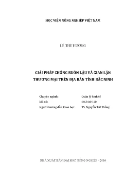 Luận văn thạc sĩ vnua giải pháp chống buôn lậu và gian lận thương mại trên địa bàn tỉnh bắc ninh