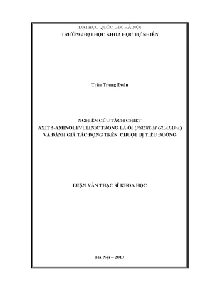 Luận văn thạc sĩ hus nghiên cứu tách chiết axit 5 aminolevulinic trong lá ổi psidium guajava và đánh giá tác động trên chuột bị tiểu đường